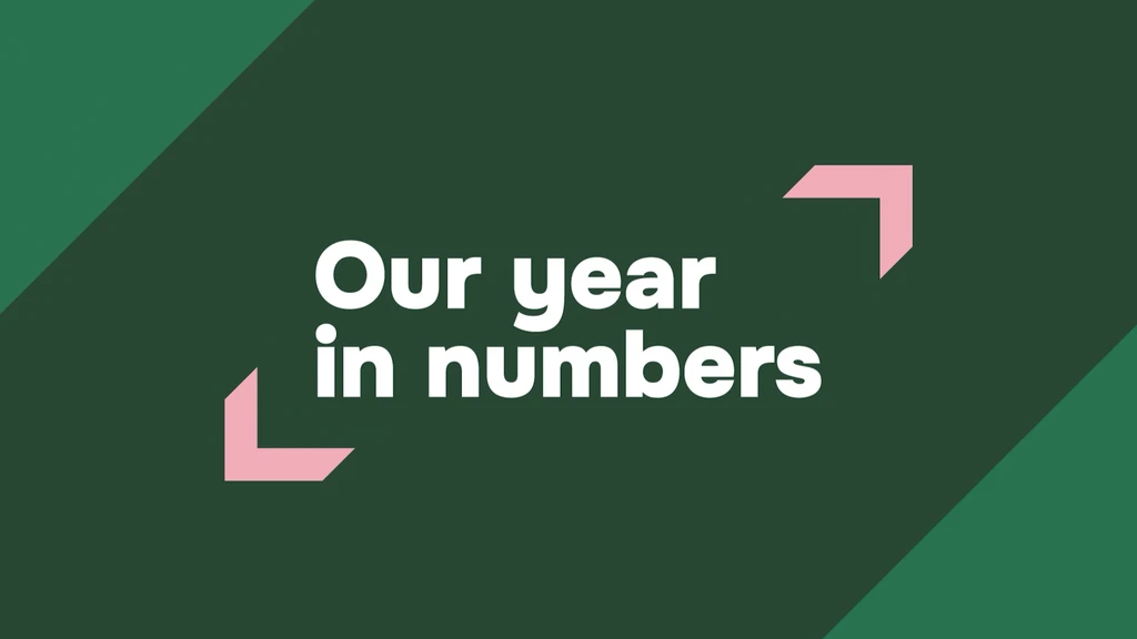 Our year in numbers 2024-25